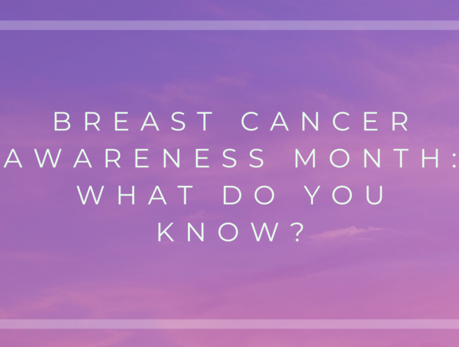Breast Cancer Awareness Month what do you know Blog